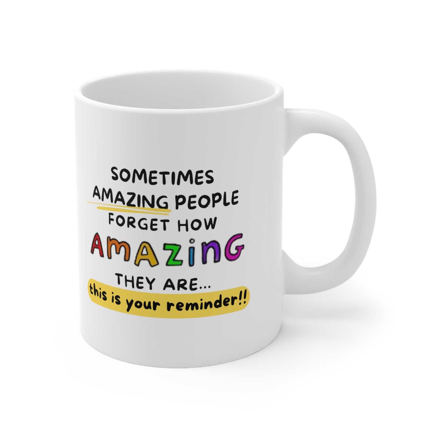 “This is your reminder!!” Ceramic Mug