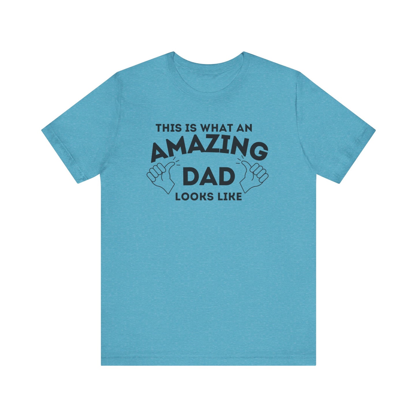 AMAZING DAD This is what an dad looks like MENS T-shirt shirt tshirt gift Father's Day gift Funny Dad Shirt GIft for Daddy