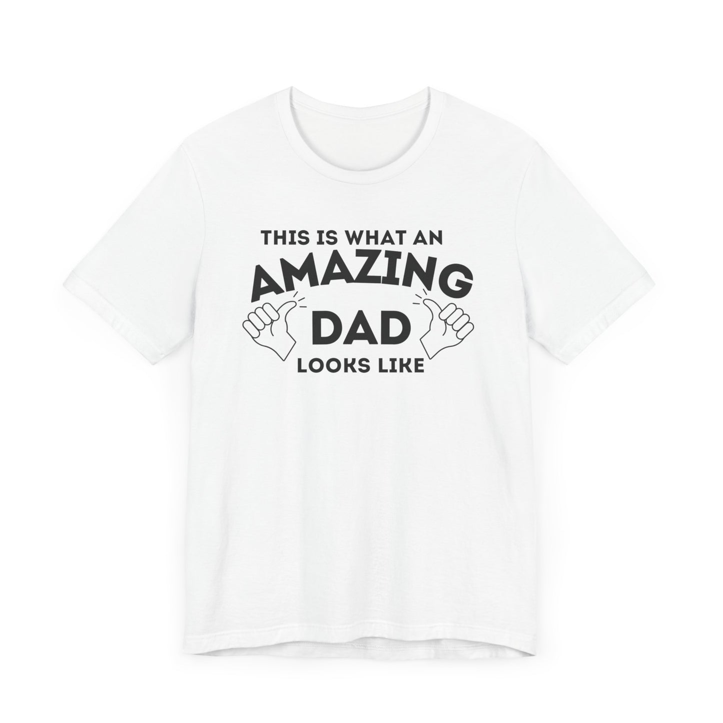 AMAZING DAD This is what an dad looks like MENS T-shirt shirt tshirt gift Father's Day gift Funny Dad Shirt GIft for Daddy