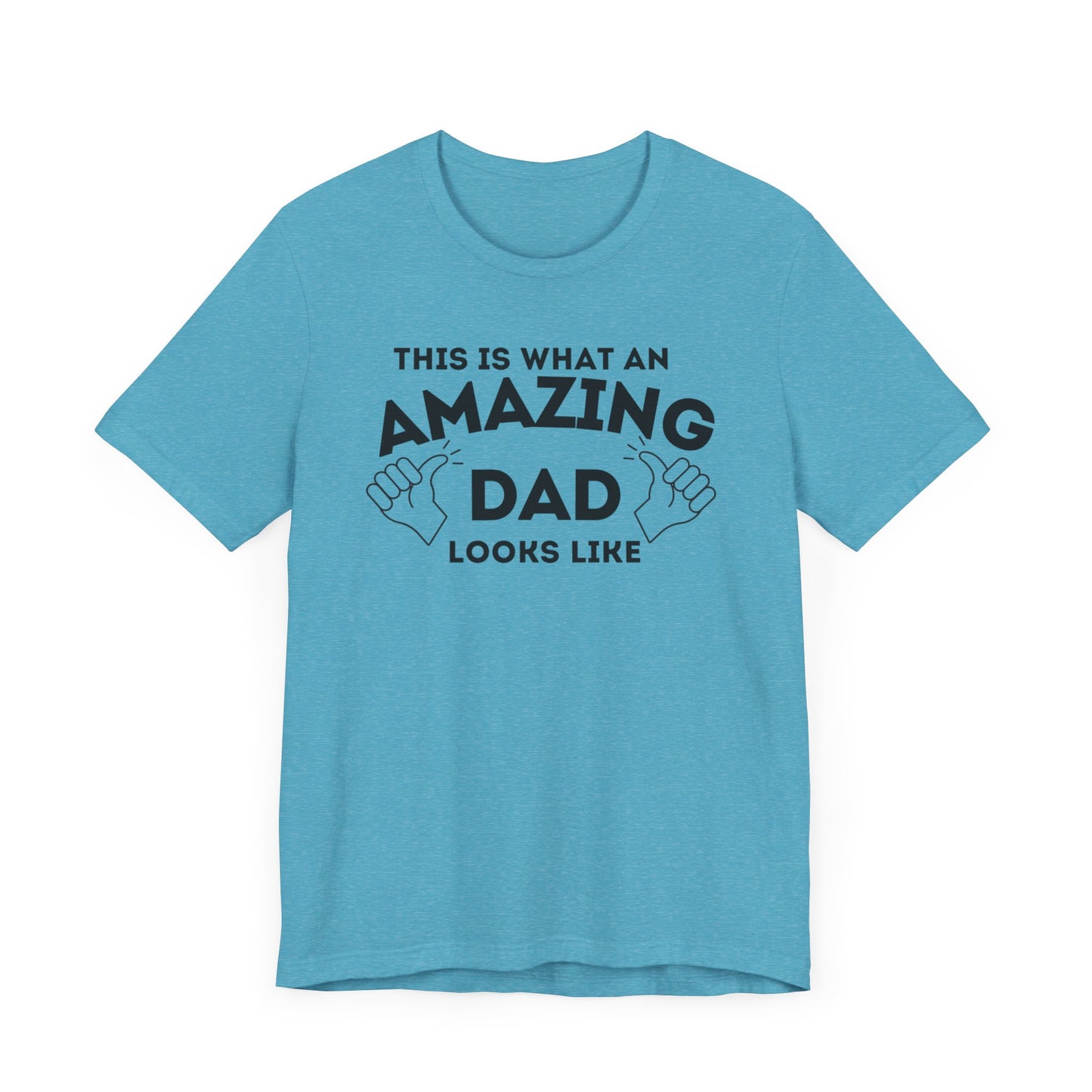 AMAZING DAD This is what an dad looks like MENS T-shirt shirt tshirt gift Father's Day gift Funny Dad Shirt GIft for Daddy