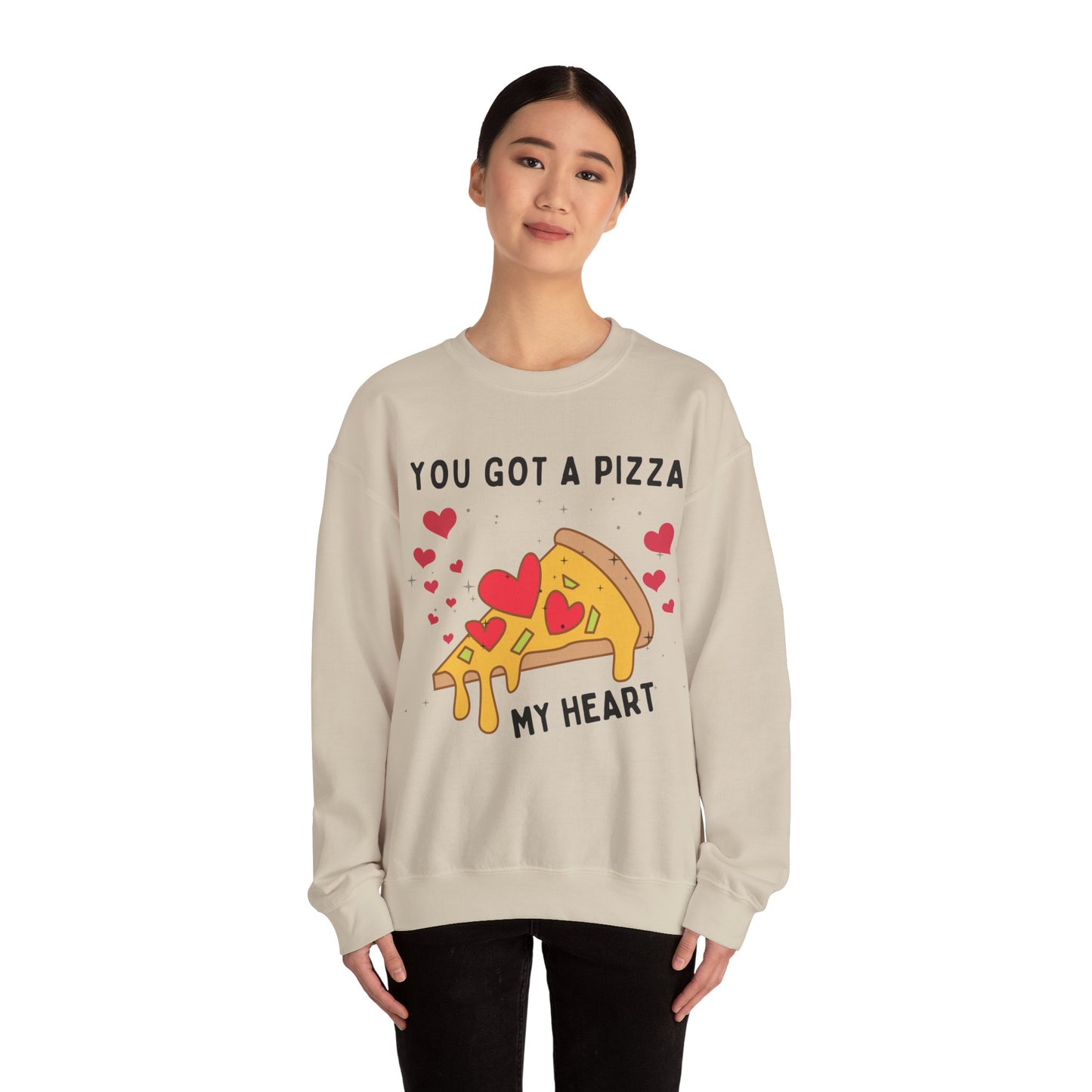 “YOU GOT A PIZZA MY HEART” Crewneck Sweatshirt