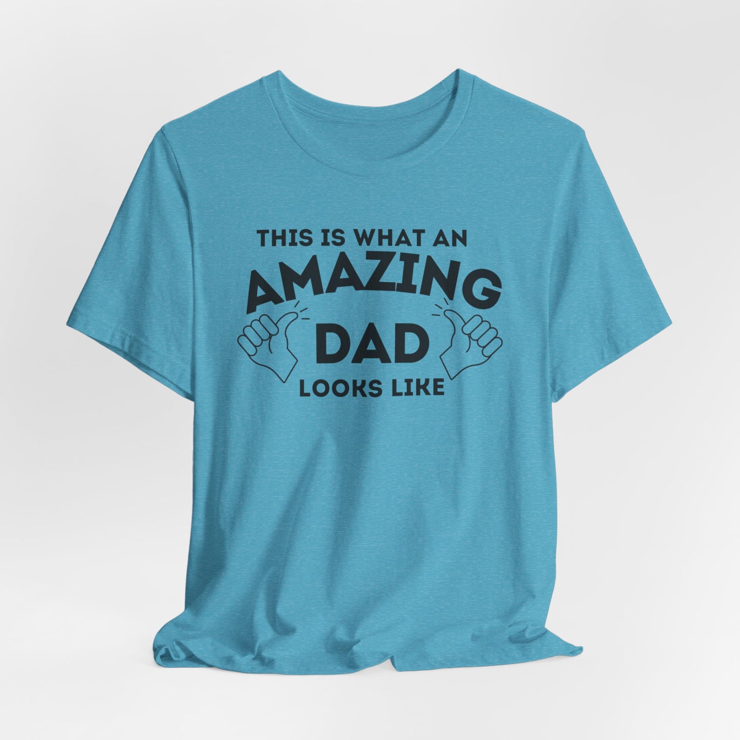 AMAZING DAD This is what an dad looks like MENS T-shirt shirt tshirt gift Father's Day gift Funny Dad Shirt GIft for Daddy