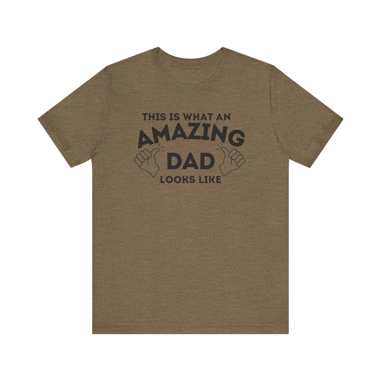 AMAZING DAD This is what an dad looks like MENS T-shirt shirt tshirt gift Father's Day gift Funny Dad Shirt GIft for Daddy
