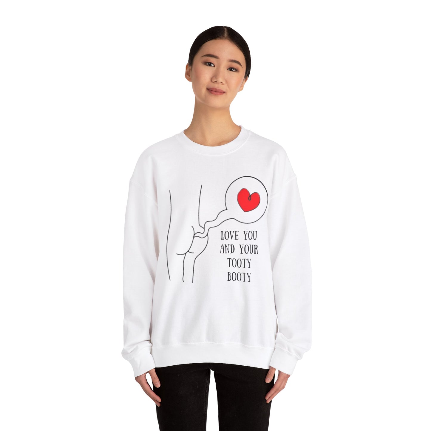 “Love you and your tooty booty” Crewneck Sweatshirt