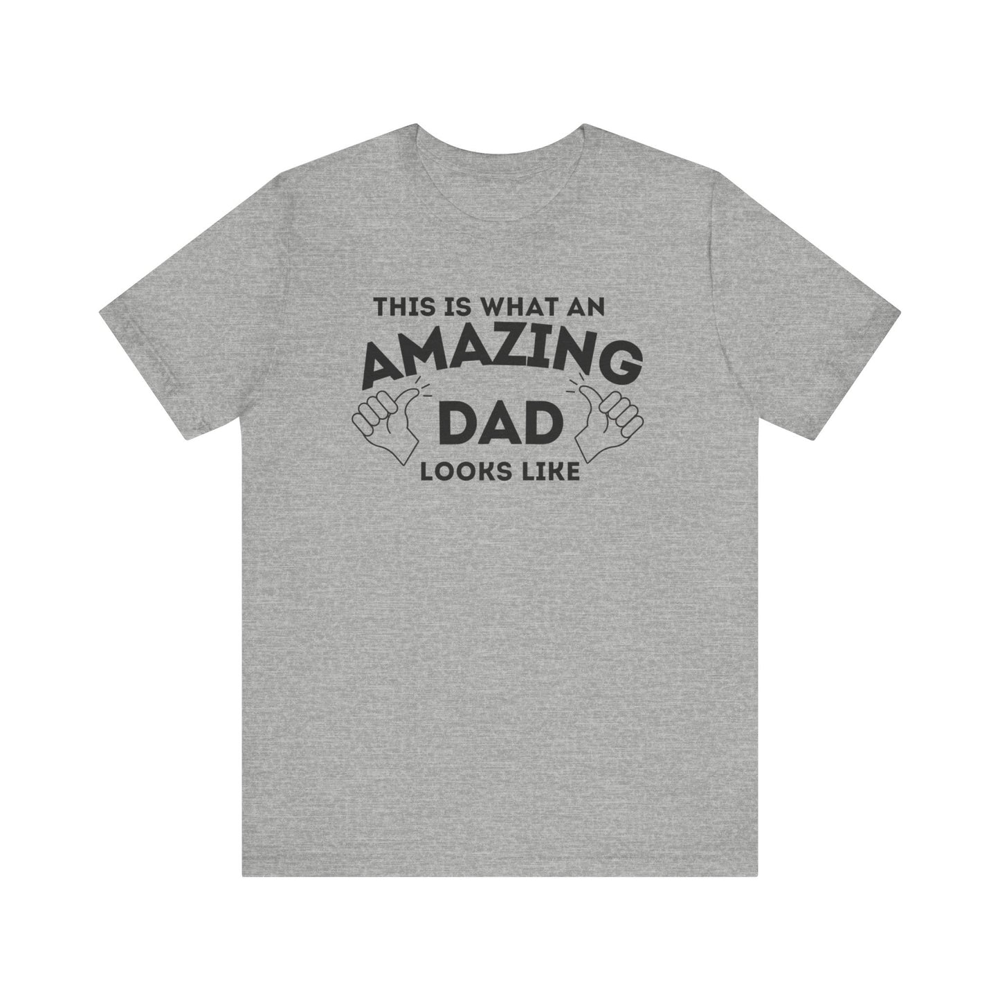 AMAZING DAD This is what an dad looks like MENS T-shirt shirt tshirt gift Father's Day gift Funny Dad Shirt GIft for Daddy