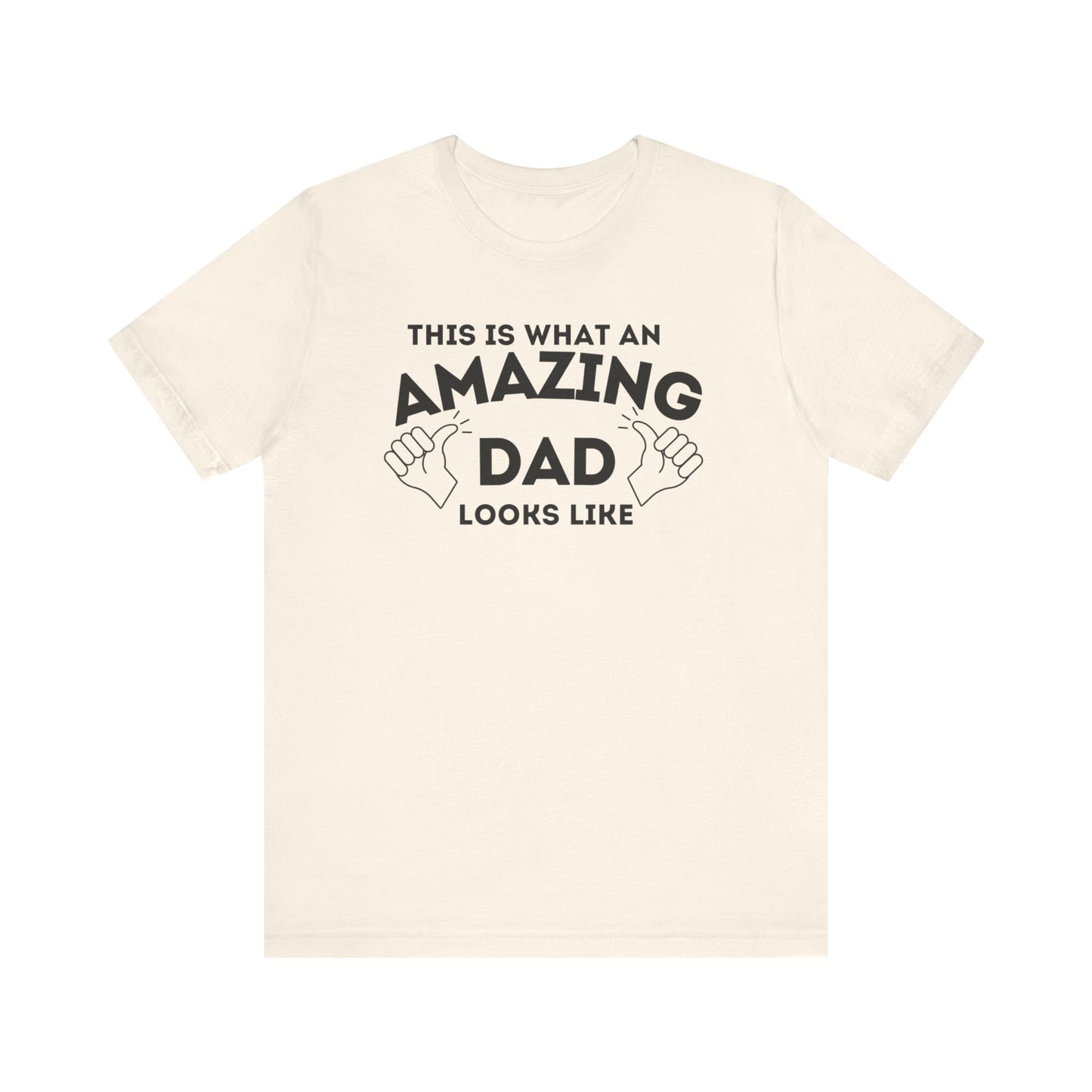 AMAZING DAD This is what an dad looks like MENS T-shirt shirt tshirt gift Father's Day gift Funny Dad Shirt GIft for Daddy
