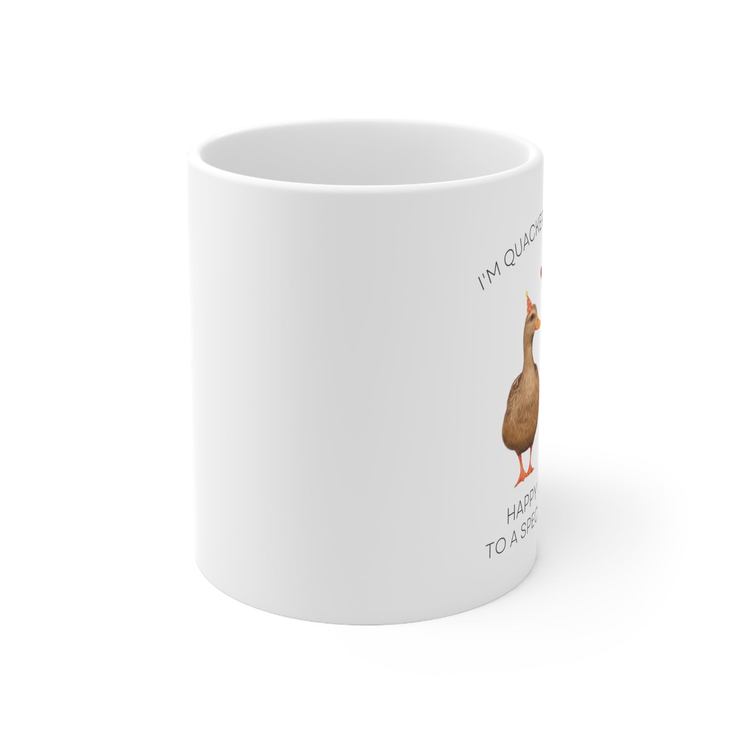 “ I’M QUACKERS ABOUT YOU” Ceramic Mug