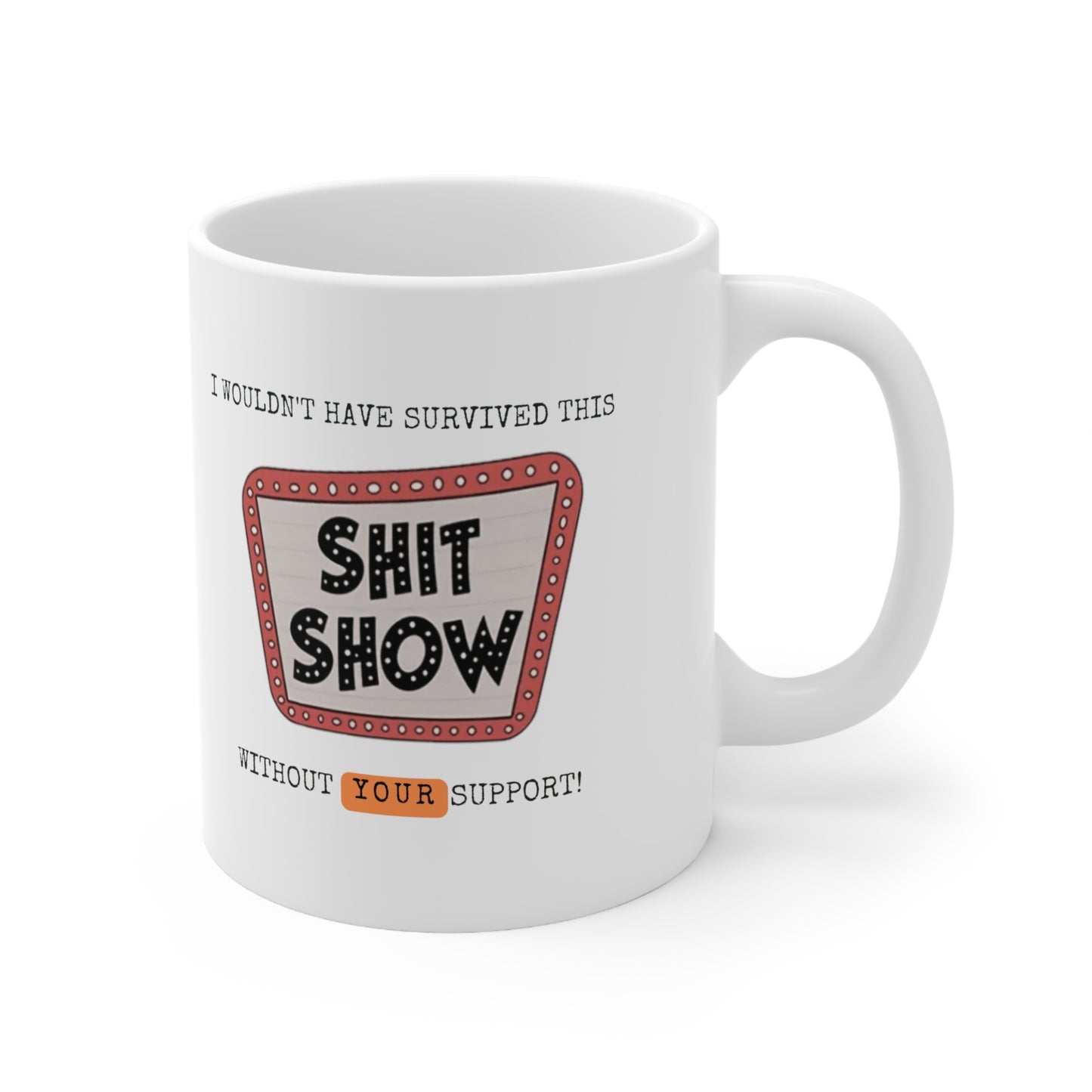 “Shit Show” Ceramic Mug