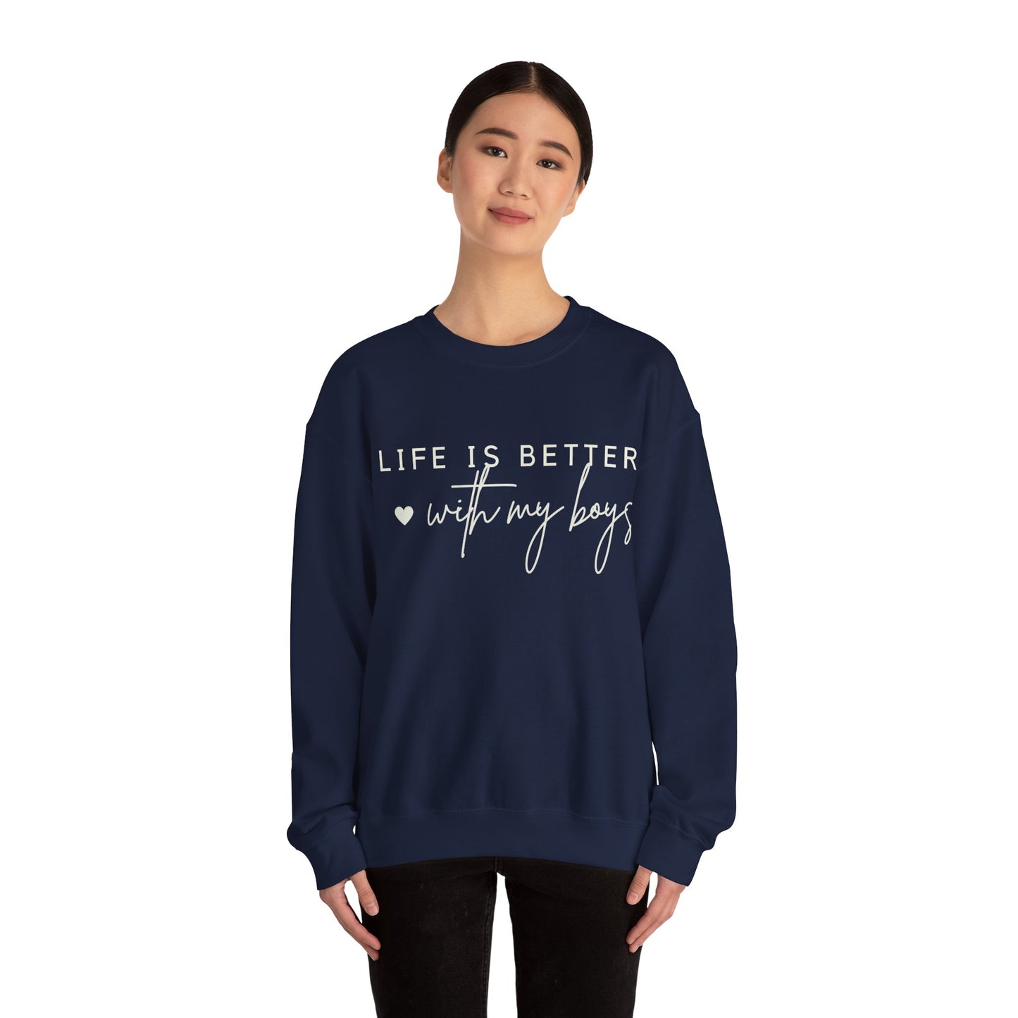 “LIFE IS BETTER with my boys” Crewneck Sweatshirt