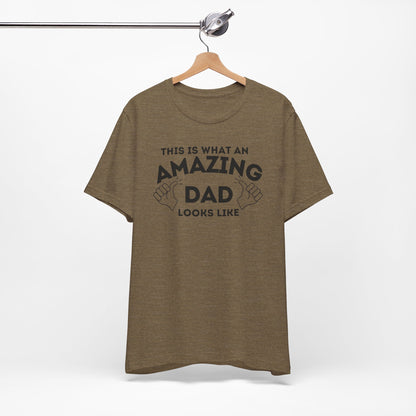 AMAZING DAD This is what an dad looks like MENS T-shirt shirt tshirt gift Father's Day gift Funny Dad Shirt GIft for Daddy