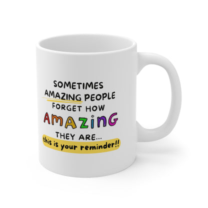 “This is your reminder!!” Ceramic Mug
