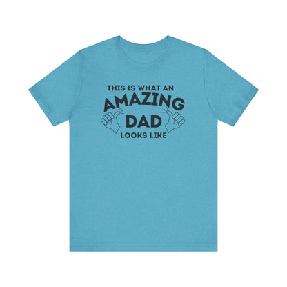 AMAZING DAD This is what an dad looks like MENS T-shirt shirt tshirt gift Father's Day gift Funny Dad Shirt GIft for Daddy