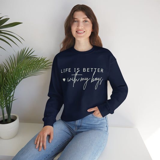 “LIFE IS BETTER with my boys” Crewneck Sweatshirt