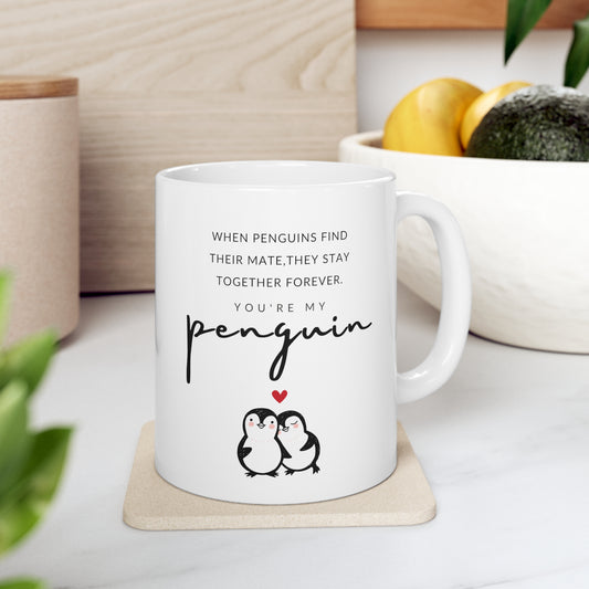 “You’re My Penguin” Ceramic Mug