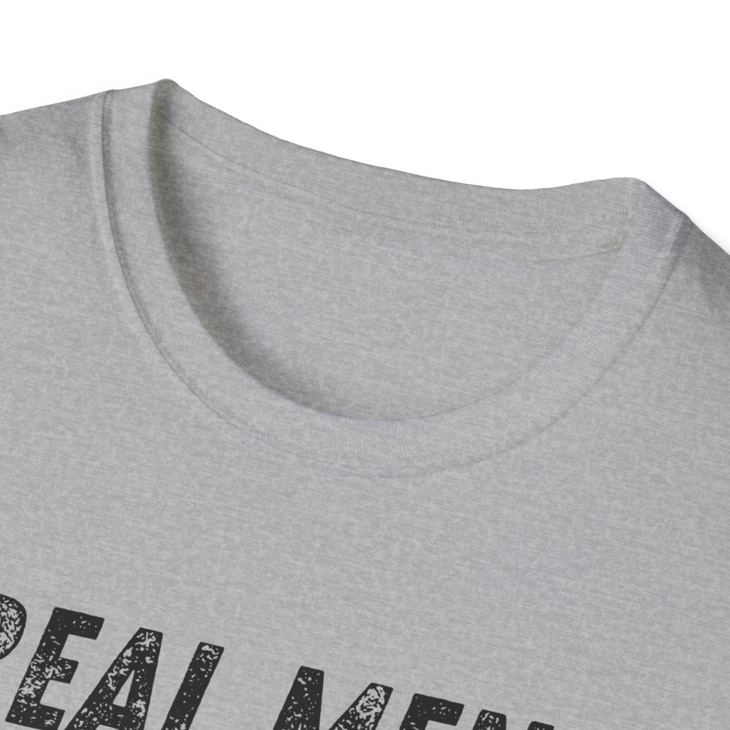 “Real Men” Softstyle T-Shirt