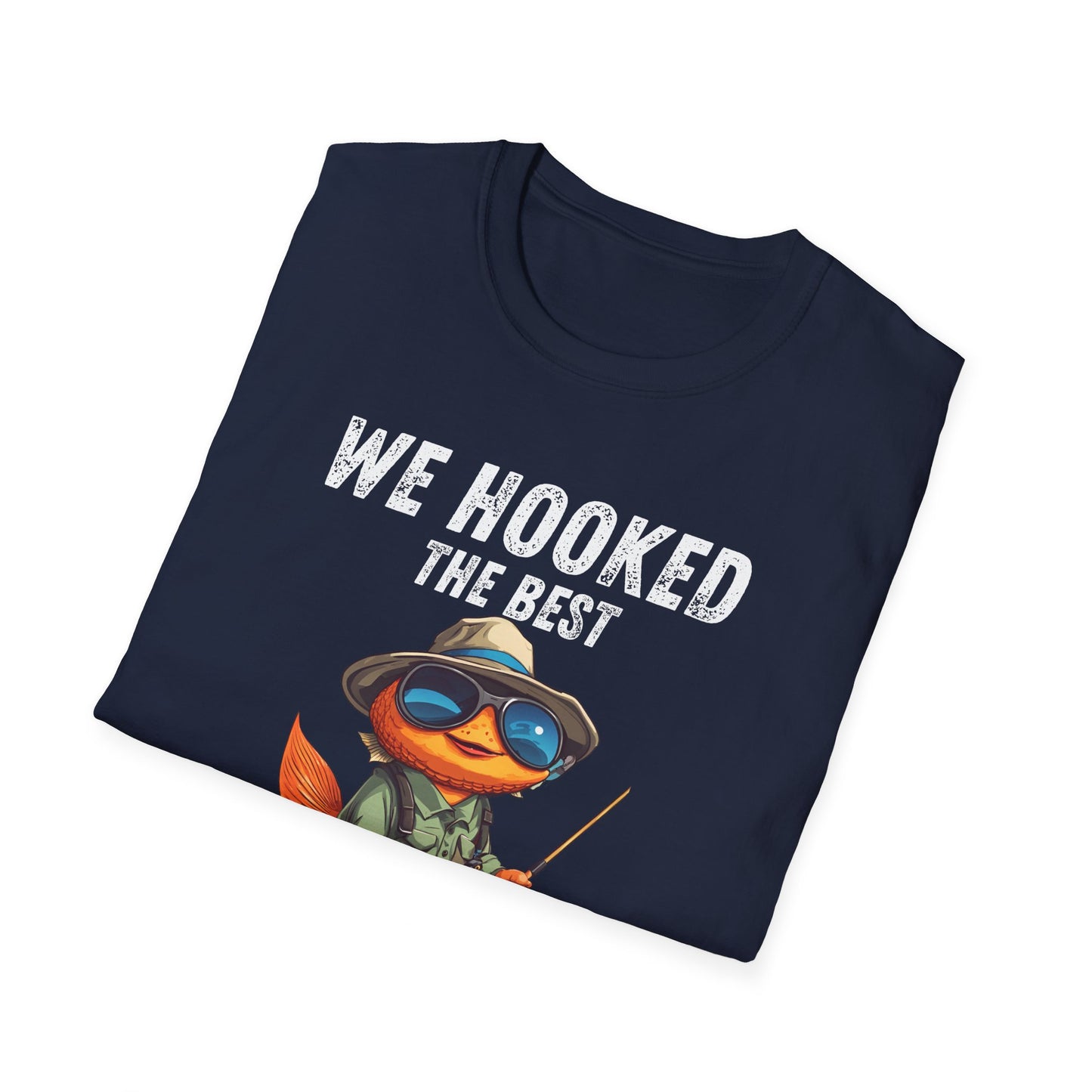 “WE HOOKED THE BEST DADDY” Softstyle T-Shirt