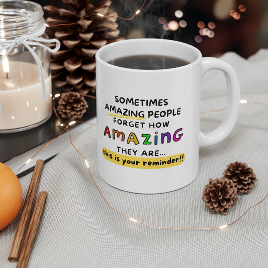 “This is your reminder!!” Ceramic Mug