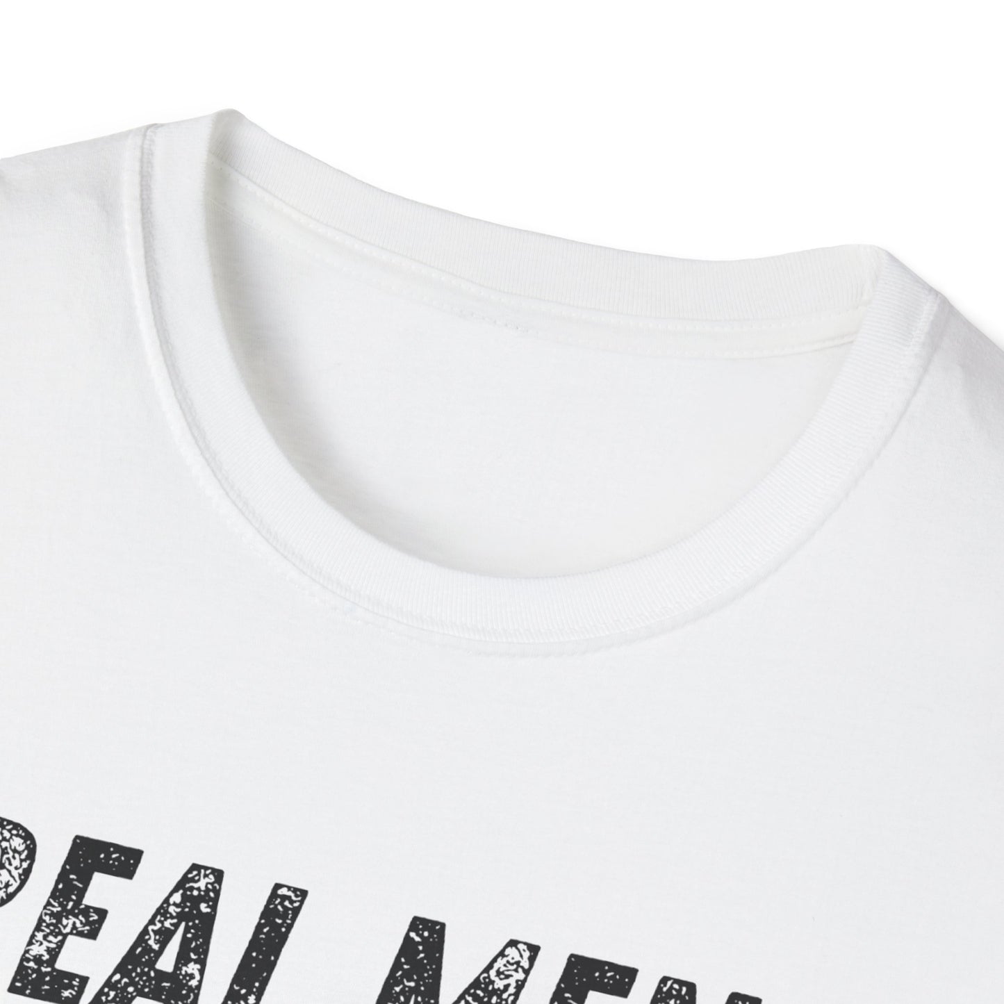 “Real Men” Softstyle T-Shirt
