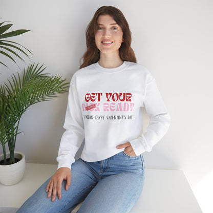 “I MEAN, HAPPY VALENTINE'S DAY” Crewneck Sweatshirt