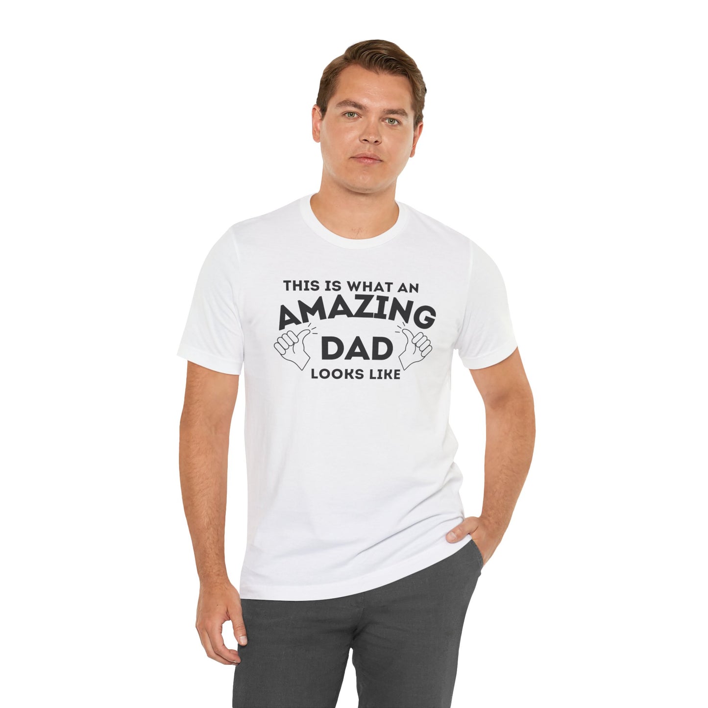 AMAZING DAD This is what an dad looks like MENS T-shirt shirt tshirt gift Father's Day gift Funny Dad Shirt GIft for Daddy