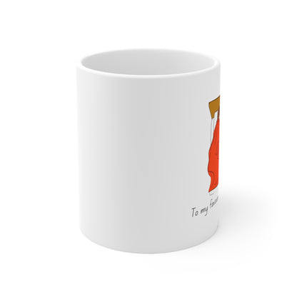 “To my favourite hot water bottle” Ceramic Mug
