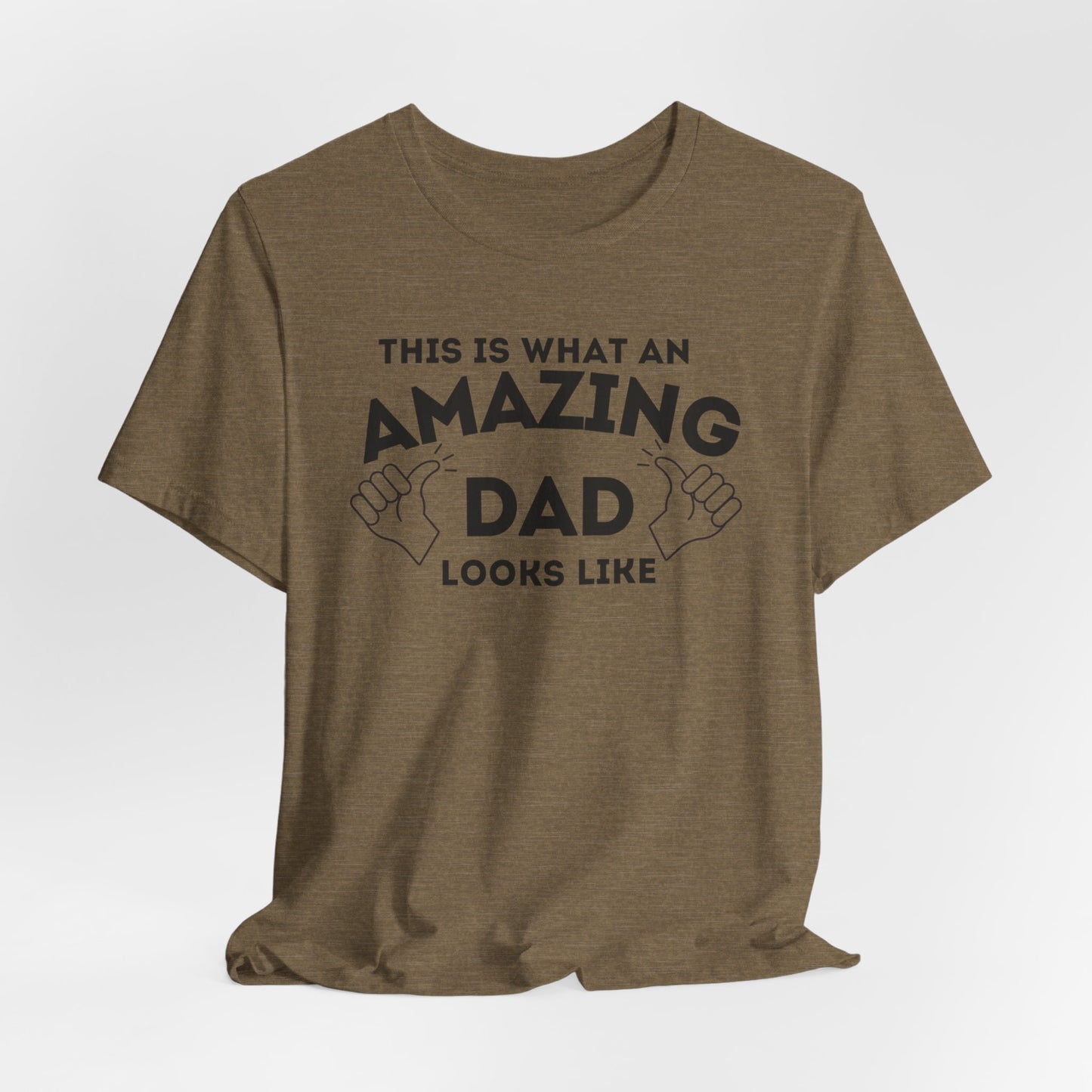 AMAZING DAD This is what an dad looks like MENS T-shirt shirt tshirt gift Father's Day gift Funny Dad Shirt GIft for Daddy