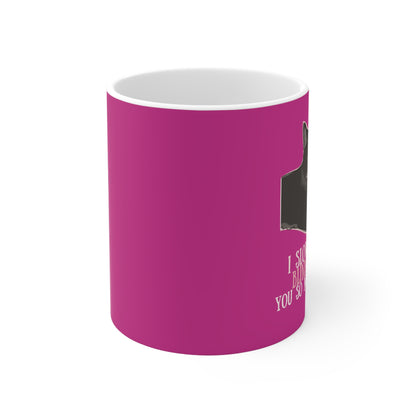 “I slow blink you so much” Ceramic Mug