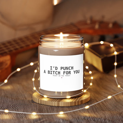 I'd Punch A Bitch For You Candle — Funny BFF Gift, Scented Soy Candle, 9 oz