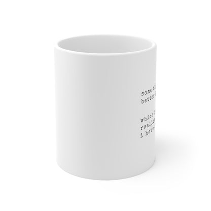 “Some things are better left unsaid” Ceramic Mug