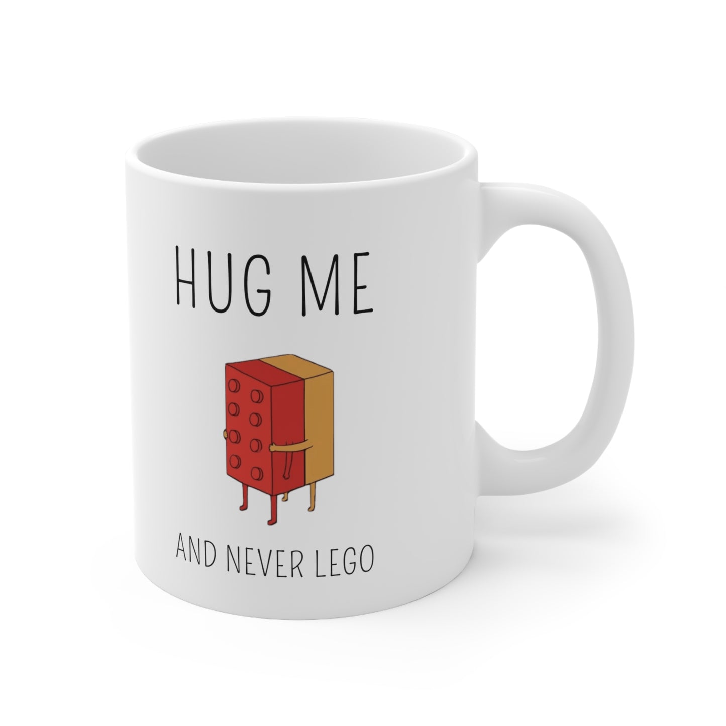 “Hug Me And Never Lego” Ceramic Mug
