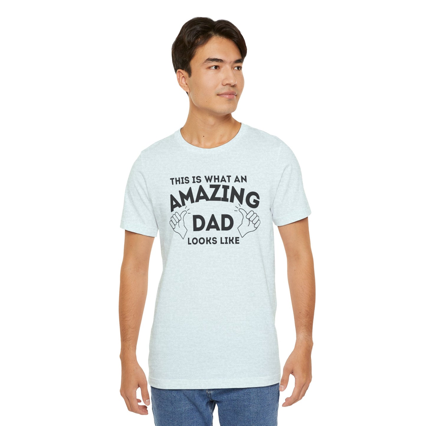 AMAZING DAD This is what an dad looks like MENS T-shirt shirt tshirt gift Father's Day gift Funny Dad Shirt GIft for Daddy