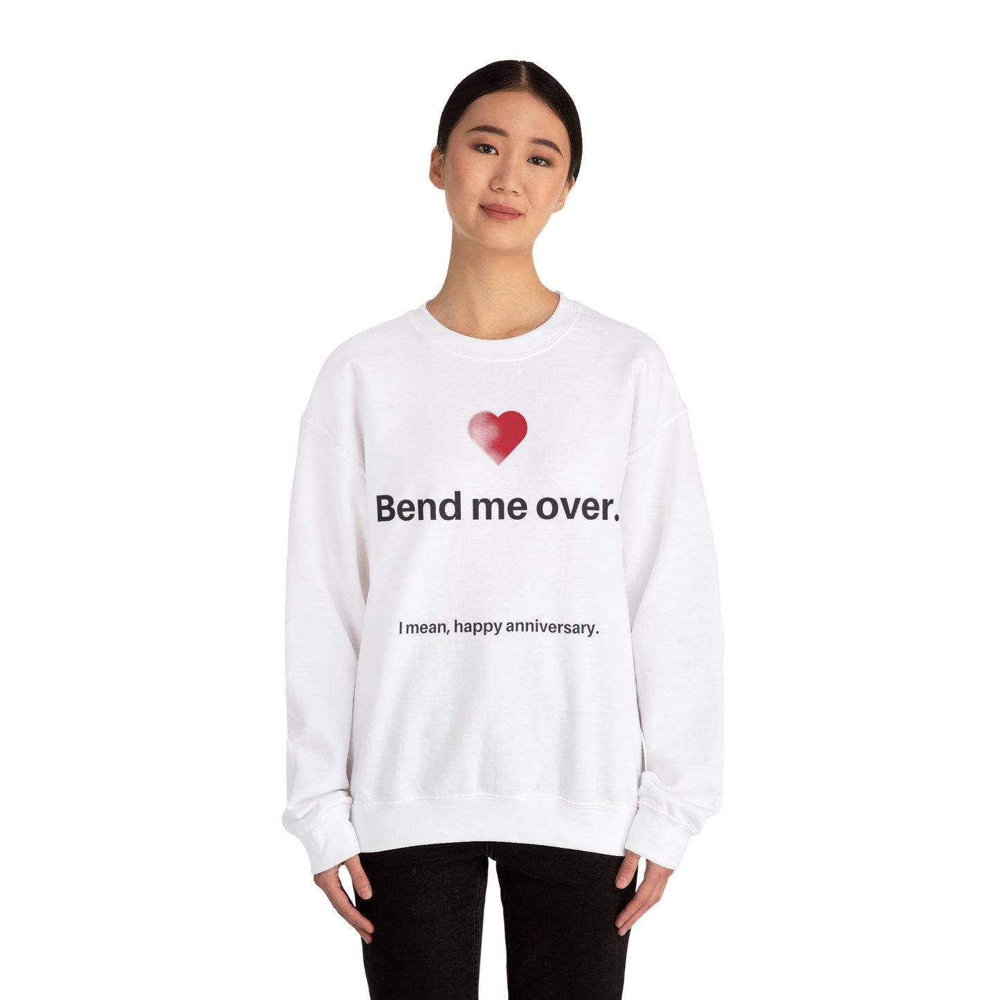 “Bend Me Over” Crewneck Sweatshirt