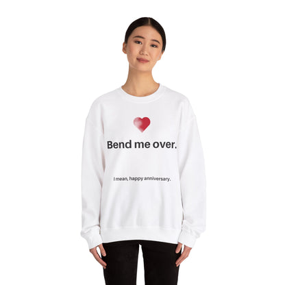 “Bend Me Over” Crewneck Sweatshirt