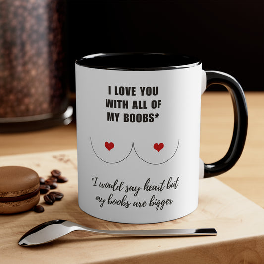 “Valentine’s Day Funny” Coffee Mug