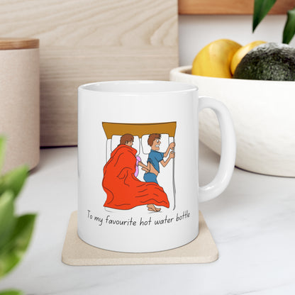 “To my favourite hot water bottle” Ceramic Mug