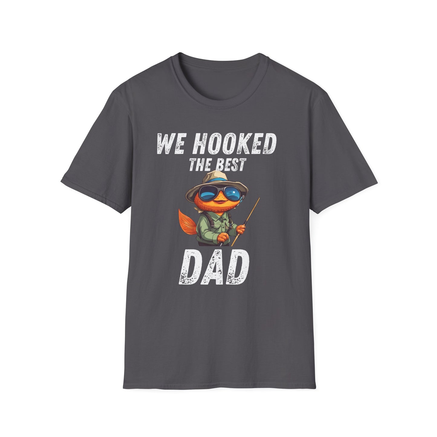 “WE HOOKED THE BEST DAD” Softstyle T-Shirt