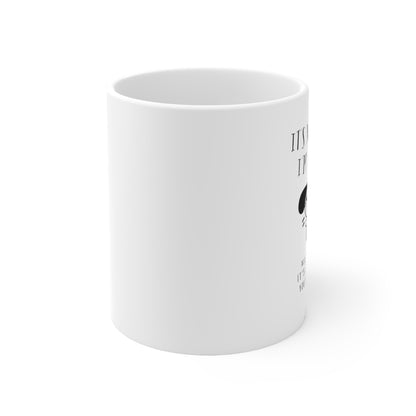 “It’s Not That I’m Horny” Ceramic Mug