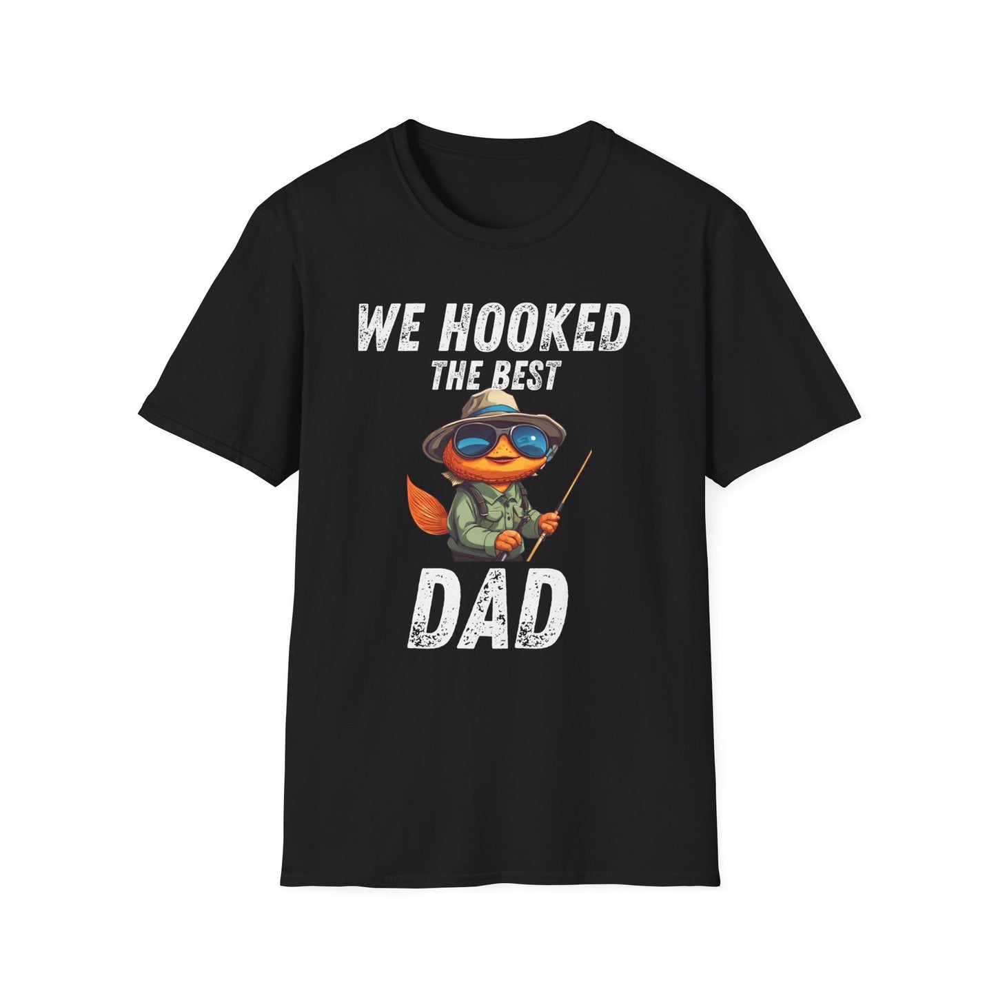 “WE HOOKED THE BEST DAD” Softstyle T-Shirt