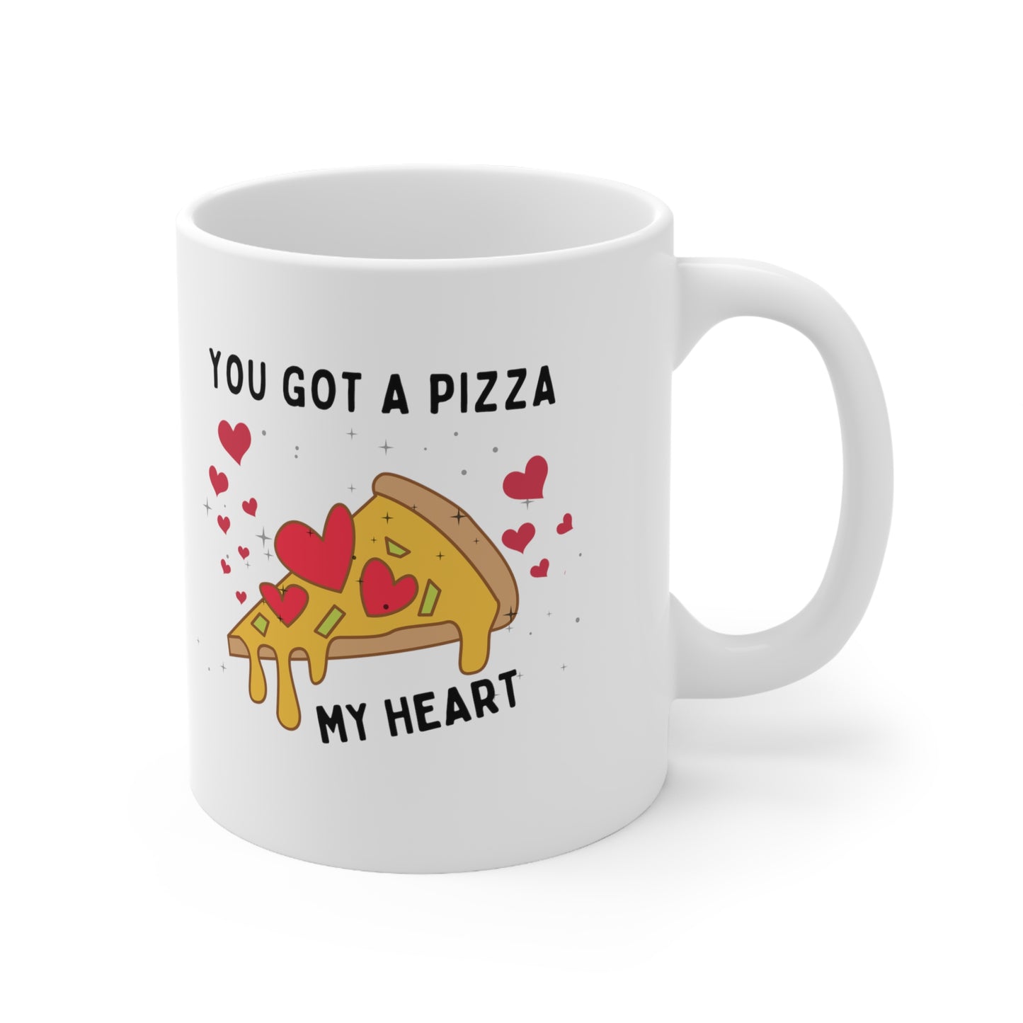 “You Got A Pizza” Ceramic Mug