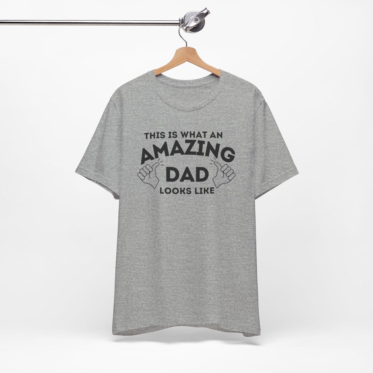AMAZING DAD This is what an dad looks like MENS T-shirt shirt tshirt gift Father's Day gift Funny Dad Shirt GIft for Daddy