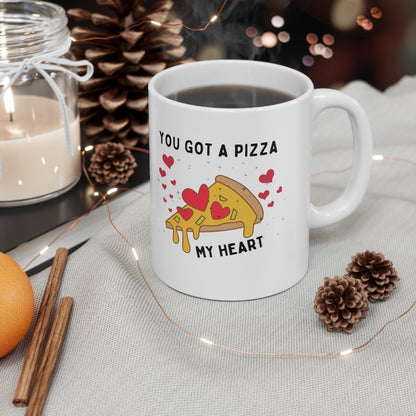“You Got A Pizza” Ceramic Mug