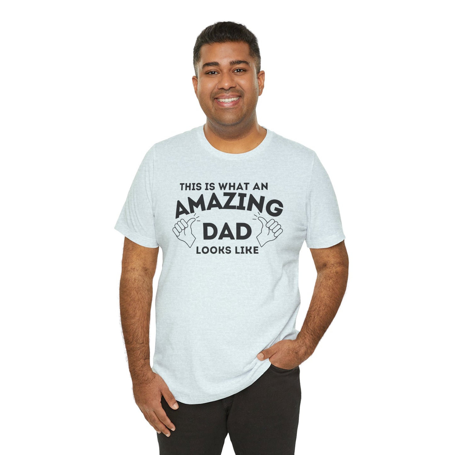 AMAZING DAD This is what an dad looks like MENS T-shirt shirt tshirt gift Father's Day gift Funny Dad Shirt GIft for Daddy