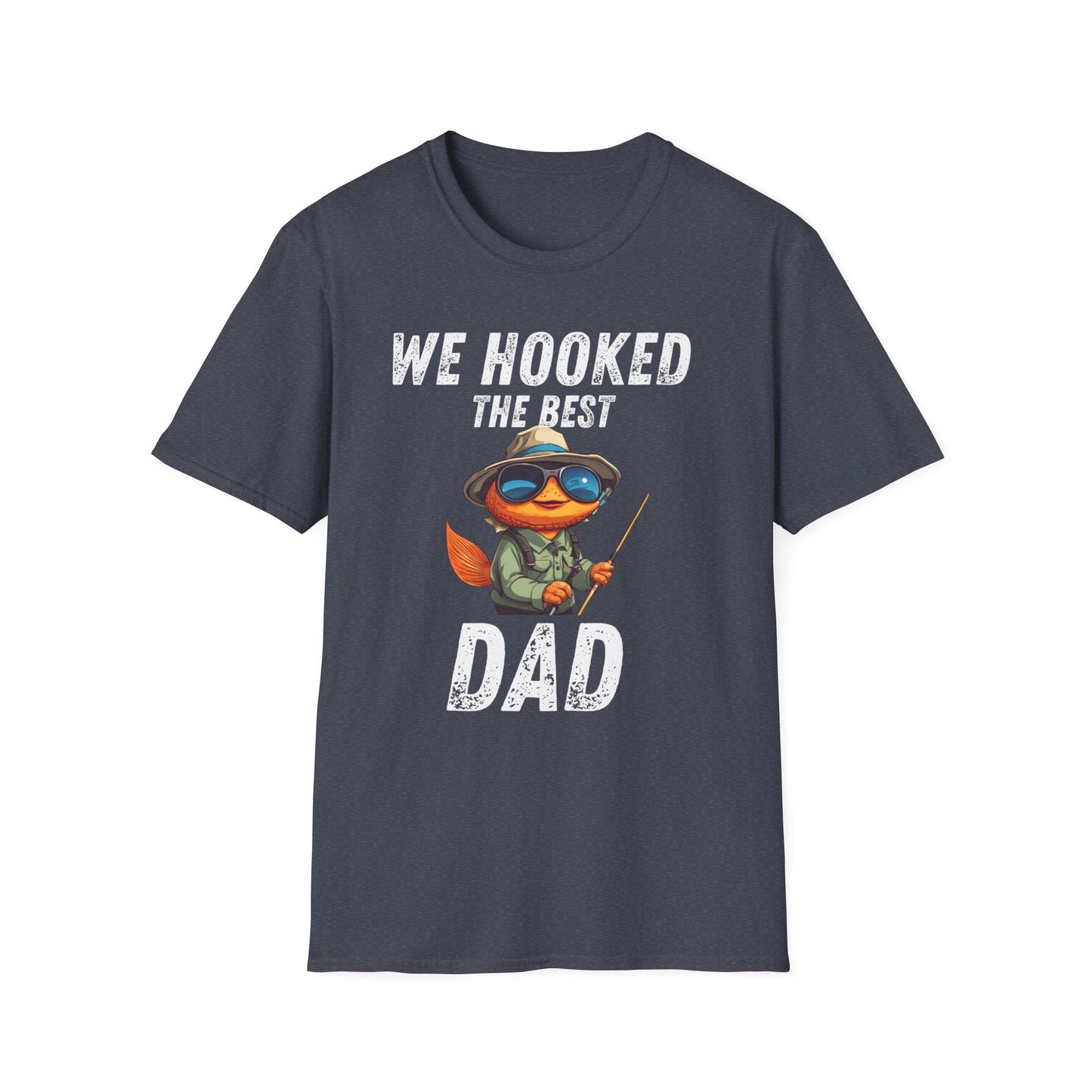 “WE HOOKED THE BEST DAD” Softstyle T-Shirt