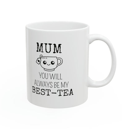 “Mum, Best-Tea” Ceramic Mug