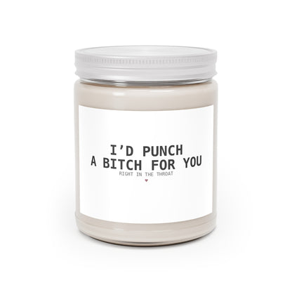 I'd Punch A Bitch For You Candle — Funny BFF Gift, Scented Soy Candle, 9 oz
