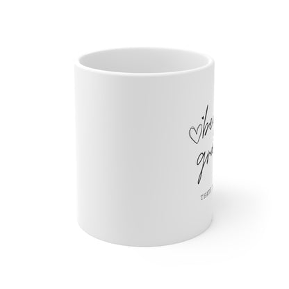 “Beyond grateful” Ceramic Mug