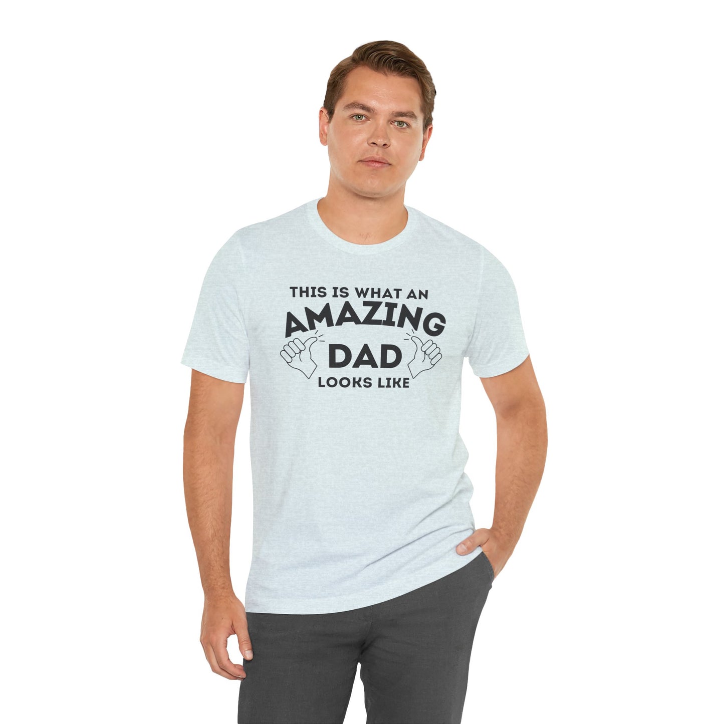 AMAZING DAD This is what an dad looks like MENS T-shirt shirt tshirt gift Father's Day gift Funny Dad Shirt GIft for Daddy