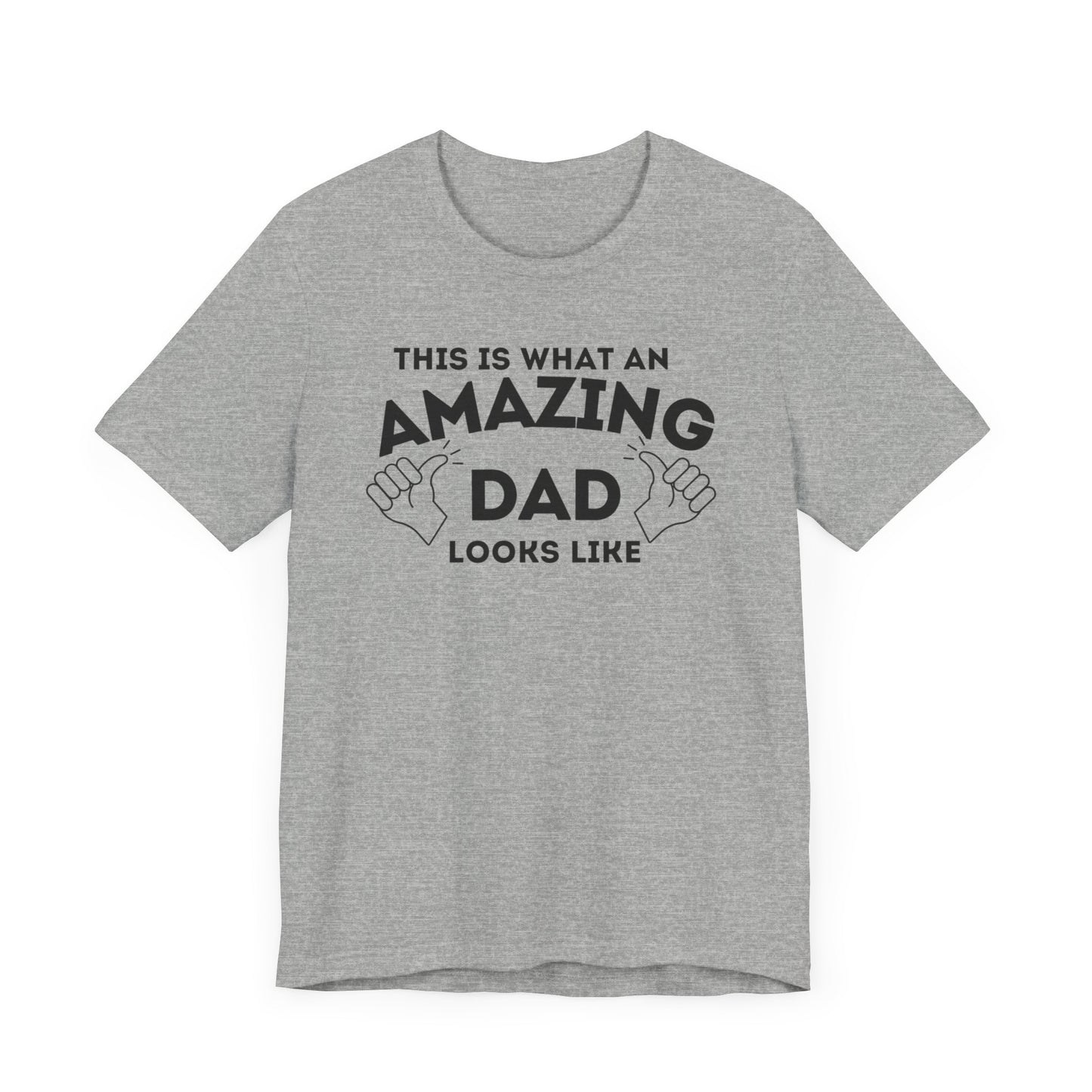 AMAZING DAD This is what an dad looks like MENS T-shirt shirt tshirt gift Father's Day gift Funny Dad Shirt GIft for Daddy
