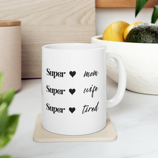 “Super Mom” Ceramic Mug