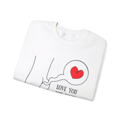 “Love you and your tooty booty” Crewneck Sweatshirt